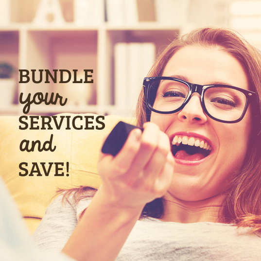 Bundle your services and save! Click here to find out more.