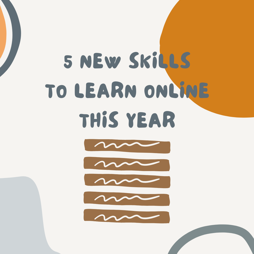 Need a new year's resolution idea? Here are 5 new skills to learn online this year!