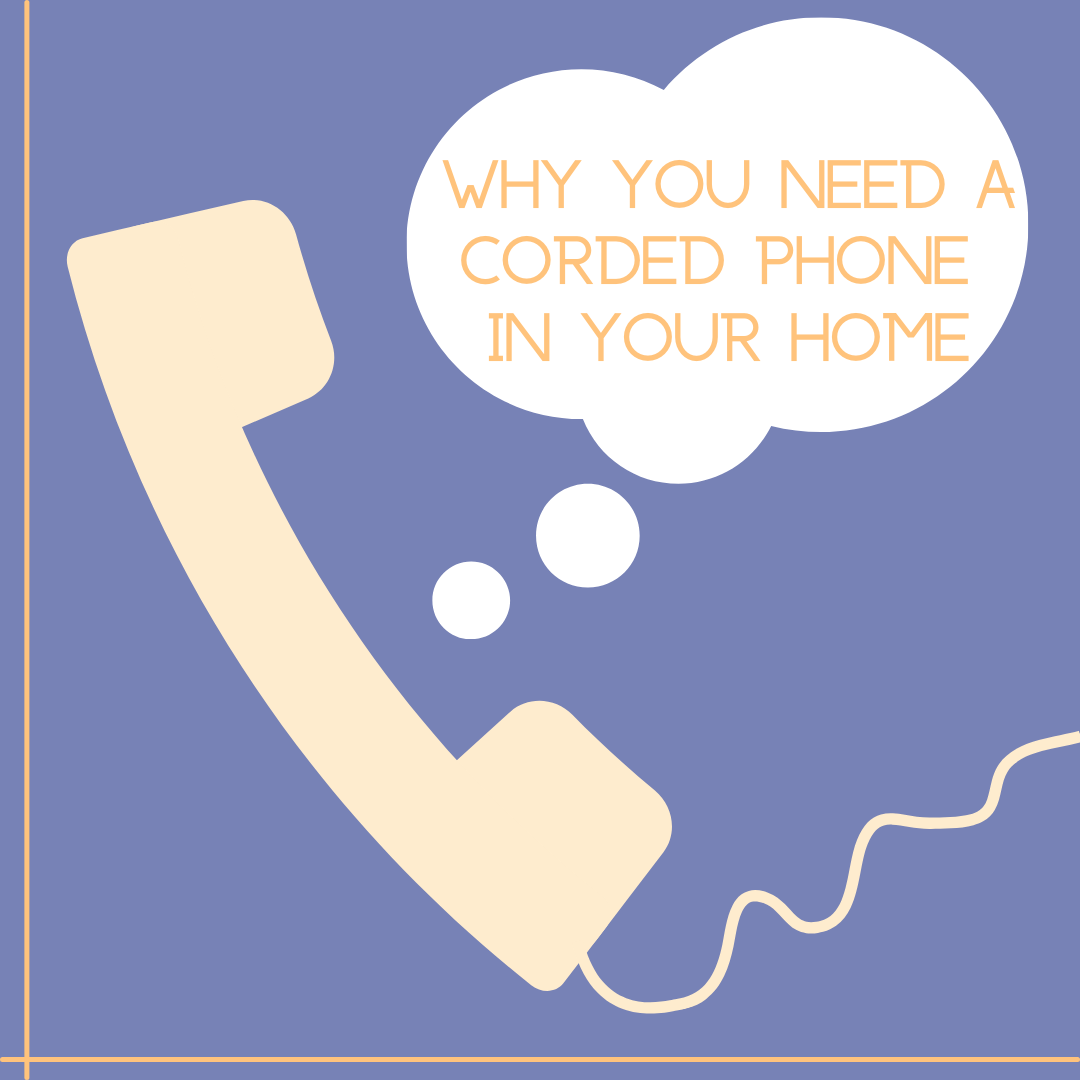 Why you need a corded phone in your home