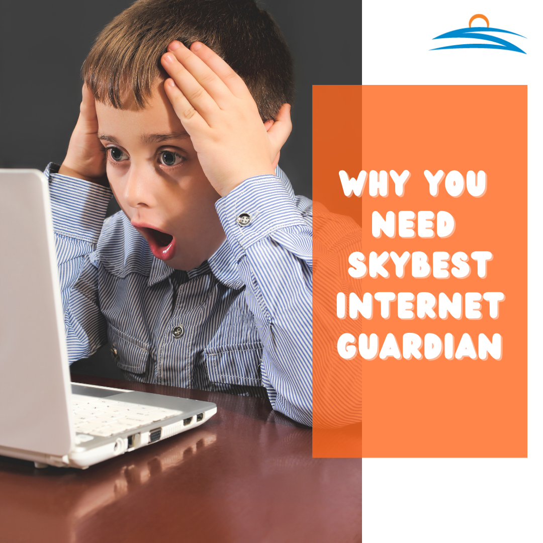 How can I keep my kids safe online? What is SkyBest Internet Guardian?